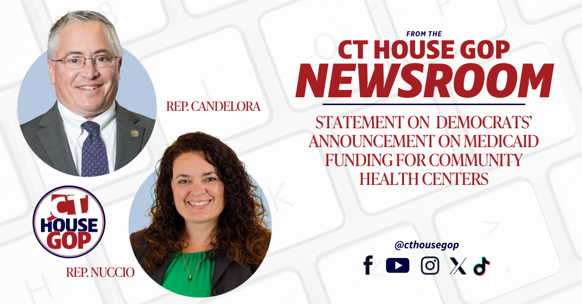 Candelora, Nuccio on Gov. Lamont Announcement of $80m Medicaid Deal